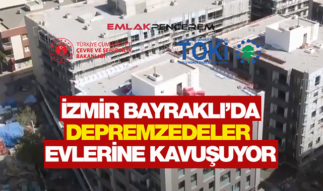 Bakanlık jet hızıyla 10 ayda yaptı! İzmir Bayraklı'daki 1444 adet deprem konutu 30 Ekim'e kadar teslim edilecek