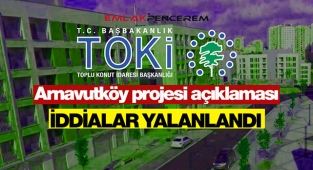 TOKİ'den İstanbul Arnavutköy projesi haberlerine ilişkin yalanlama