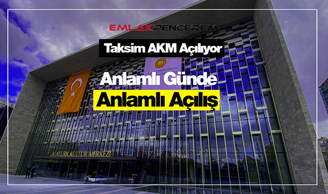AKM opera binası açılıyor! İstanbul'da Atatürk Kültür Merkezi Taksim AKM heyecanı...