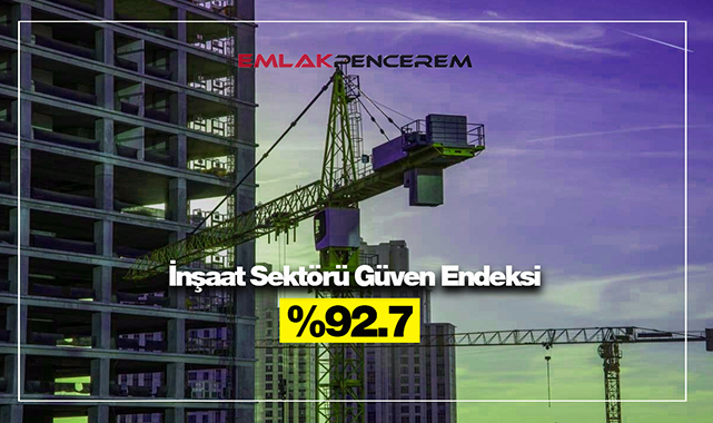 İnşaat sektörüne güven Ekim'de 92.7 oldu