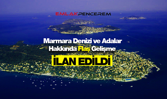 Marmara Denizi ve Adalar hakkında flaş karar!