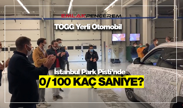 TOGG yerli otomobil İstanbul Park Pistine çıktı! TOGG 0'dan 100'e kaç saniyede çıktı?