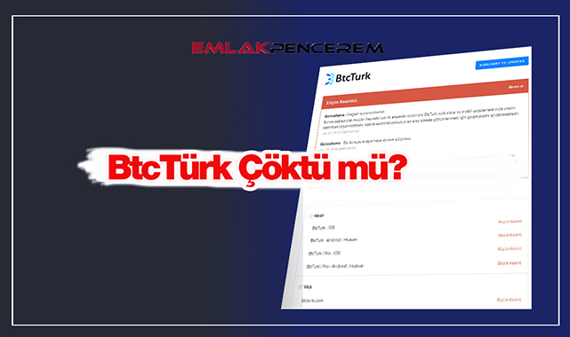 BtcTürk bir kez daha mı çöktü mü? Yatırımcı isyanda Btc Türk'e giriş yapılamıyor! BtcTürk Büyük Kesinti hatası
