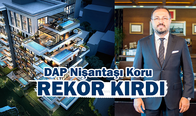 DAP projesi Nişantaşı Koru konutları 2022'ye rekorlarla başladı