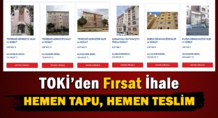 TOKİ çok uygun fiyatlara hemen teslim konut ve iş yerlerini ihalede satacak! TOKİ konut ve iş yeri ihalesi için son fırsat....