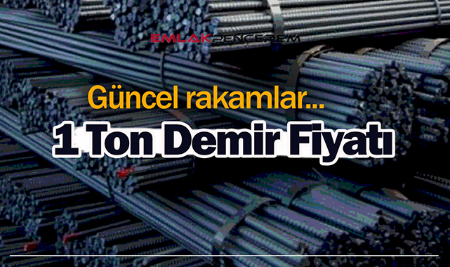 1 ton demir fiyatı güncellendi! 18 Mart demir fiyatları...