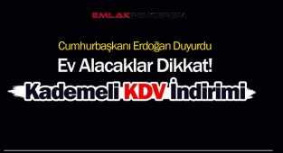 Ev alacaklara müjde! Konut KDV oranları düşürüldü... İşte konutta kademeli yeni KDV oranları