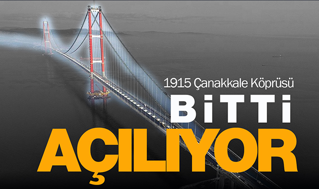 Gurur abidesi 1915 Çanakkale Köprüsü trafiğe açılıyor