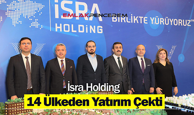 İsra Holding "V" projeleri tam 14 ülke yatırımcısını Türkiye'ye çekti