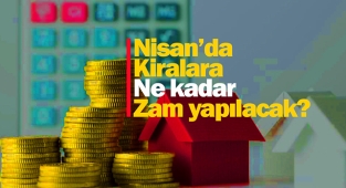 Kira artış oranı Nisan ayında ne kadar yapılacak? Konut kiralarına uygulanacak zam belli oldu mu?