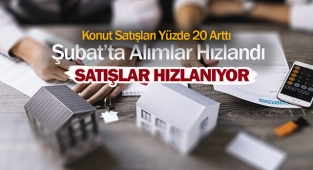 Konut satışları geçen yıla göre yüzde 20 arttı! Şubat 2022'de konut satışları hızlandı...