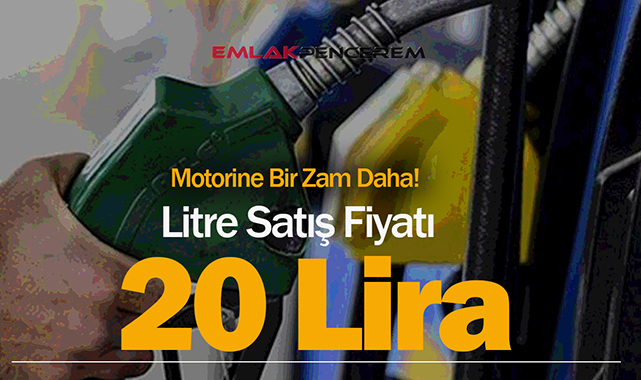 Motorin satış fiyatı litre başına 20 Lira üzerine sıçradı!