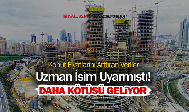 Uzman isim uyarmıştı: "Daha kötüsü geliyor" İnşaat maliyetleri son 12 ayda yüzde 80 arttı! Konut fiyatları maliyet çıkmazında