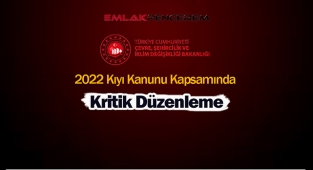2022 Kıyı Kanunu kapsamında kritik düzenleme