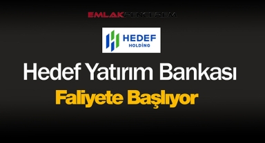 BDDK, Hedef Yatırım Bankası için faaliyet izni verdi