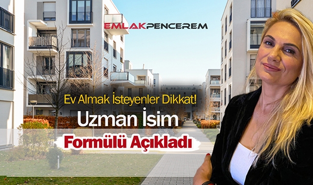 Ünlü ekonomist Hatice Kolçak, konut almak isteyenlere o formülü açıkladı!