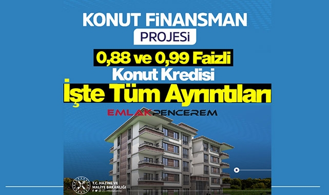 2022 Konut Finansman Projesi İlk ev için 0.99, altın ve döviz bozdurup konut alacaklar için 0.89 faizli konut kredisi ayrıntıları belli oldu