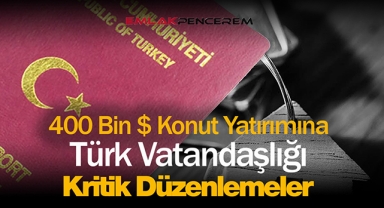 400 Bin Dolarlık konut alana Türk Vatandaşlığı değişikliği Resmi Gazete'de