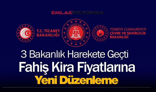 Fahiş kira fiyatlarına yeni düzenleme yolda! 3 Bakanlık kira fiyatları düzenlemesi için düğmeye bastı...