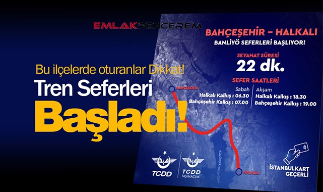 Halkalı-Bahçeşehir tren seferleri başladı! İşte tren sefer saatleri...
