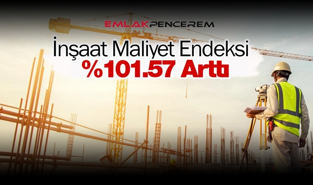 Mart ayında inşaat maliyet endeksi yıllık yüzde 101 arttı