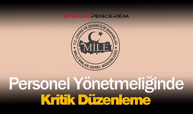 Milli Emlak personelini yakından ilgilendiren düzenleme