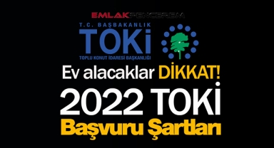 TOKİ başvuru şartları! 2022 TOKİ ucuz konut başvurusu yapacaklar için fırsat bitmedi...