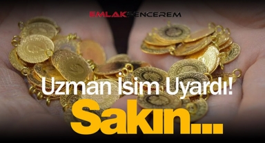 Uzman isim uyardı,