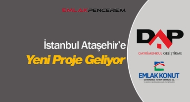 DAP Gayrimenkul Geliştirme'den İstanbul Ataşehir'e yeni proje geliyor