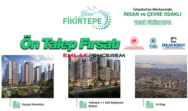 Emlak Konut GYO Yeni Fikirtepe'de avantajlı 10 Bin ev için ön talep fırsatı başladı