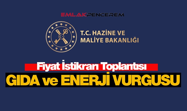 2022 fiyat istikrarı toplantısı sonrası gıda ve enerji vurgusu