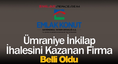 Emlak Konut GYO Ümraniye İnkilap ihalesini kazanan firma belli oldu