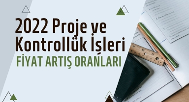 2022 Proje ve kontrollük işleri fiyat artış oranı