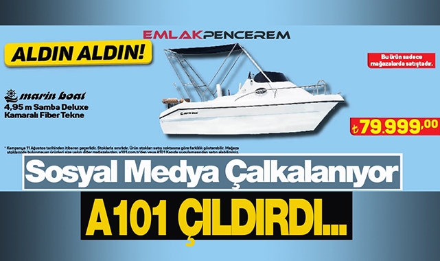 A101 çıldırdı, sosyal medyayı çıldırttı! Şaka değil gerçek: A101'de aldın aldın fırsatı 79 Bin 999 TL'ye tekne...