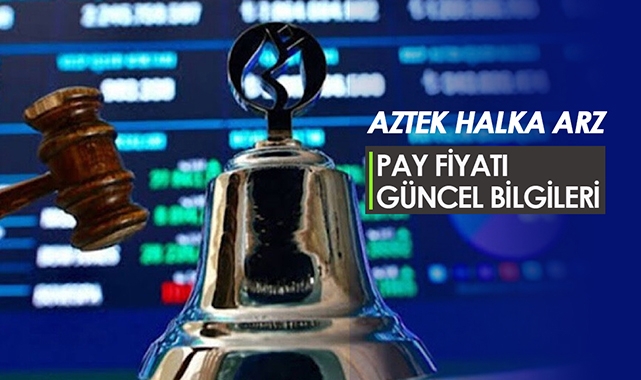 Aztek Teknoloji Ürünleri halka arzı ne zaman? Aztek halka arz fiyatı ve ayrıntıları
