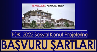 TOKİ 2022 sosyal konut projelerine başvuru şartları neler?
