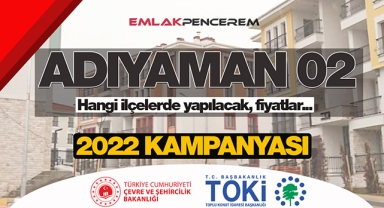 TOKİ Adıyaman sosyal konut kampanyası proje detayları, başvuru şartları, fiyat ve nerede yapılacak bilgisi