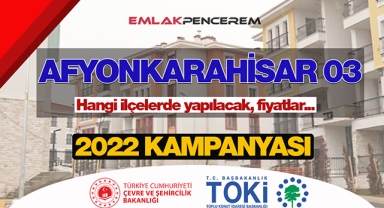 TOKİ Afyonkarahisar 03 başvuru şartları, hangi ilçelerde kaç konut yapılacak?