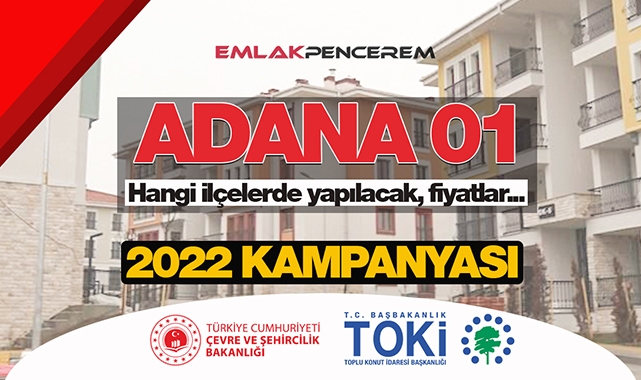 TOKİ sosyal konut kampanyası Adana 01 - TOKİ Adana konut fiyatları, yapılacağı yerler, başvuru ayrıntıları