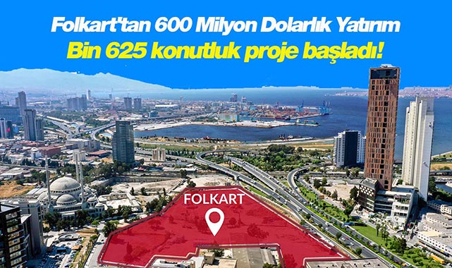 Bin 625 konutluk İzmir Yeni Kent Merkezi projesi Folkart imzasıyla yükseliyor