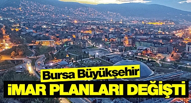 Bursa'da imar yönetmeliği değişikliği yapıldı