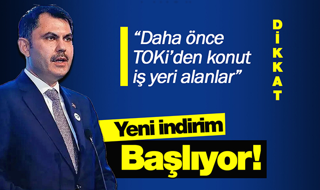 TOKİ'den daha önce iş yeri ve konut alanlar dikkat! Bakan Kurum ilk müjdeyi verdi, yeni indirim geliyor