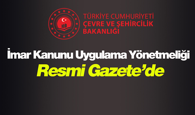 2022 İmar Kanunu Uygulama Yönetmeliği düzenlemesi Resmi Gazete'de