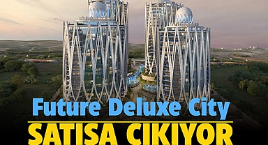 338 konutluk Zeray imzalı Future Deluxe City Ankara projesinde evler avantajlı fiyatlarla satışa hazır!