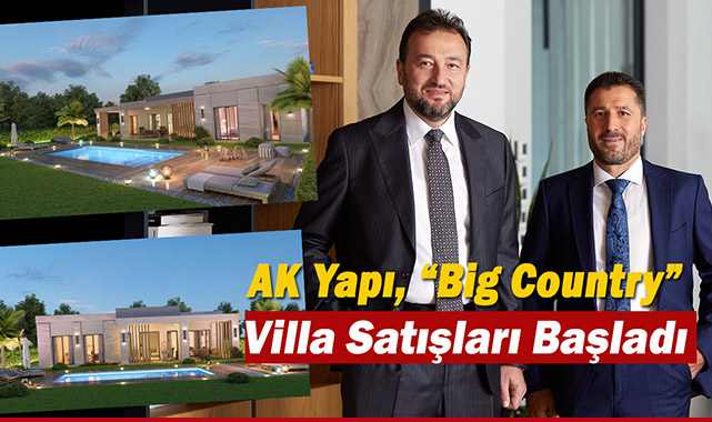 AK Yapı, Big Country Büyükçekme'de 126 villayı satışa sundu