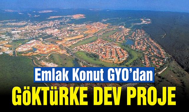 Emlak Konut Göktürk projesinde ilk imzalar atıldı! Emlak Konut GYO'dan İstanbul Göktürk'e dev proje