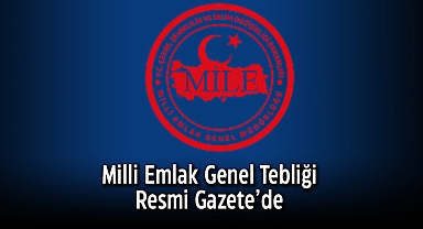 Milli Emlak Genel Tebliği düzenlemesi Resmi Gazete'de