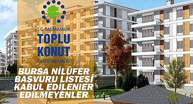 TOKİ Bursa Nilüfer başvuru sonucu kabul edilen 119 bin vatandaş açıklandı