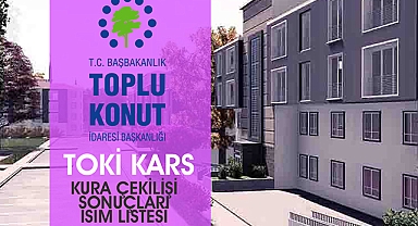 TOKİ Kars Merkez, Sarıkamış, Kağızman 1000 konut sonuçları isim isim tam liste
