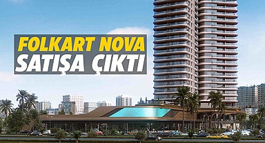 176 konutlu İzmir projesi Folkart Nova fiyatları lansman avantajıyla satışta